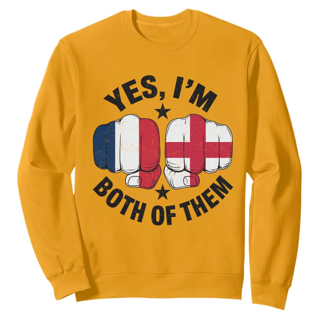 Yes Im Both Of Them France England Flag Fists Graphic Sweatshirt French English Anglo Dual Pride Heritage