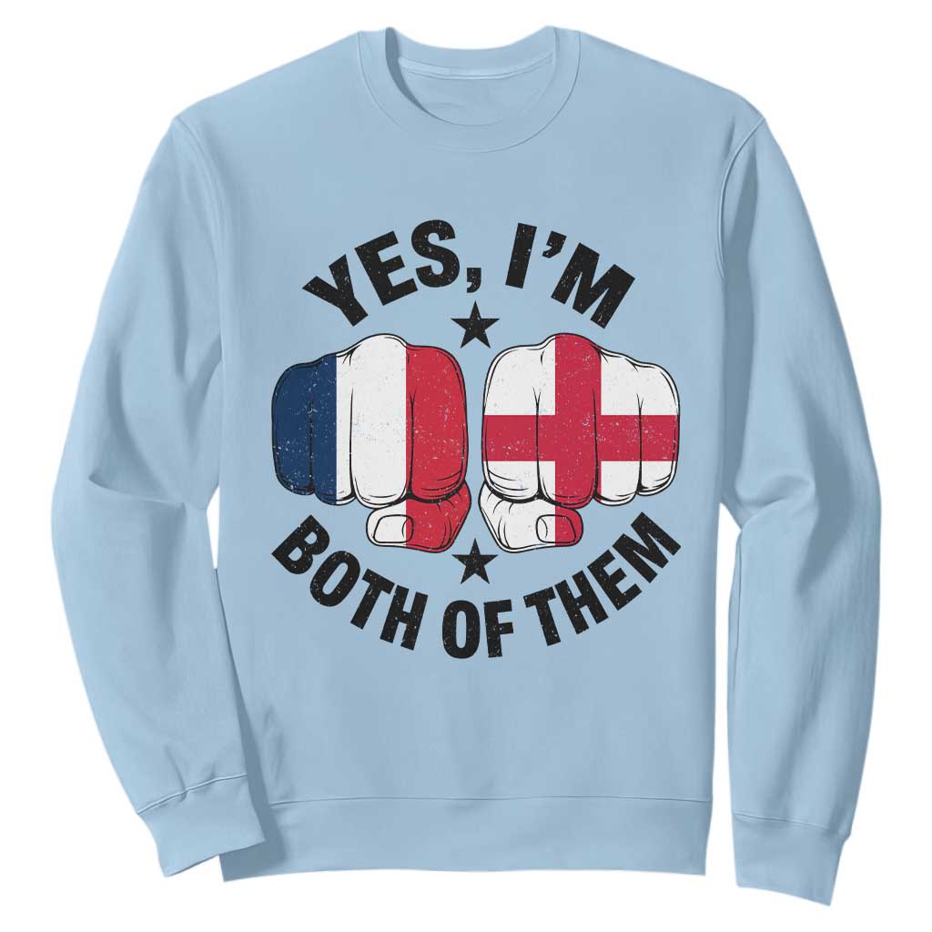 Yes Im Both Of Them France England Flag Fists Graphic Sweatshirt French English Anglo Dual Pride Heritage