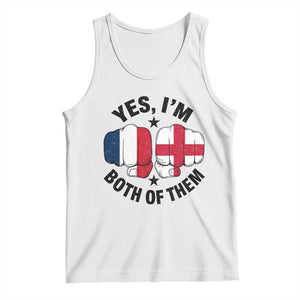 Yes Im Both Of Them France England Flag Fists Graphic Tank Top French English Anglo Dual Pride Heritage TS02 White Print Your Wear