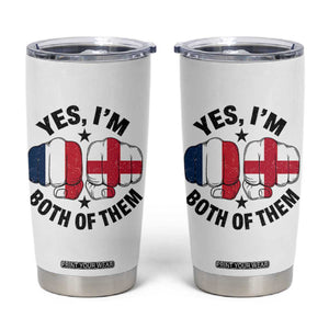 Yes Im Both Of Them France England Flag Fists Graphic Tumbler Cup French English Anglo Dual Pride Heritage TS02 White Print Your Wear