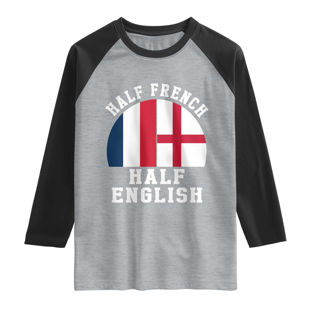 Half French Half English Split Flag Graphic Raglan Shirt Patriotic Anglo England France Dual Heritage DNA Ancestry TS02 Heather Gray Black Print Your Wear