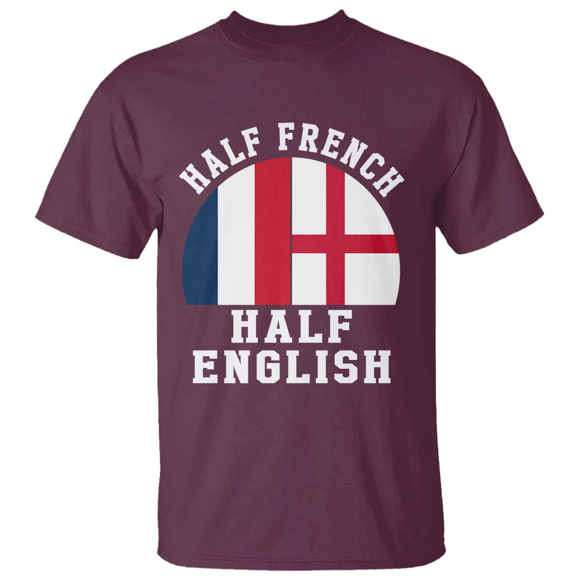 Half French Half English Split Flag Graphic T Shirt Patriotic Anglo England France Dual Heritage DNA Ancestry