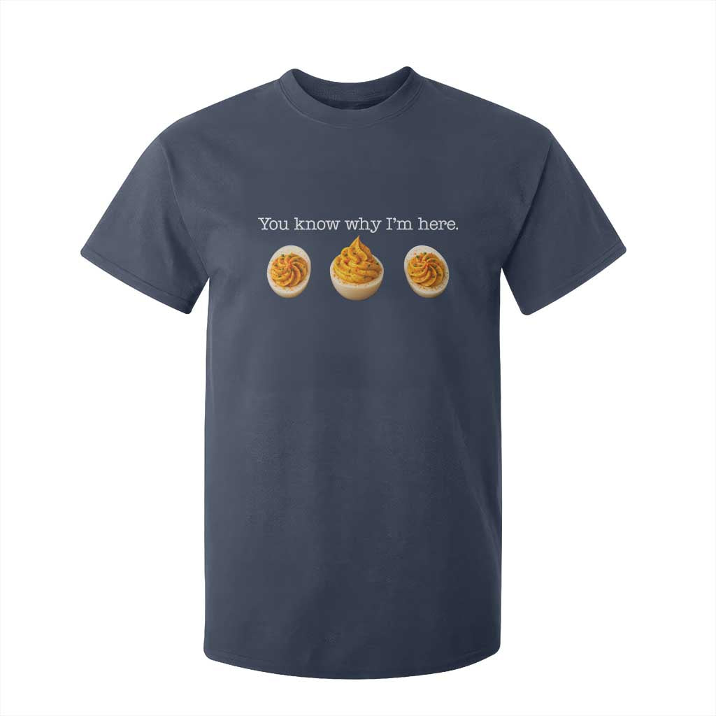 You Know Why I'm Here Deviled Eggs T Shirt For Kid Funny Thanksgiving Potluck TS02 Navy Print Your Wear