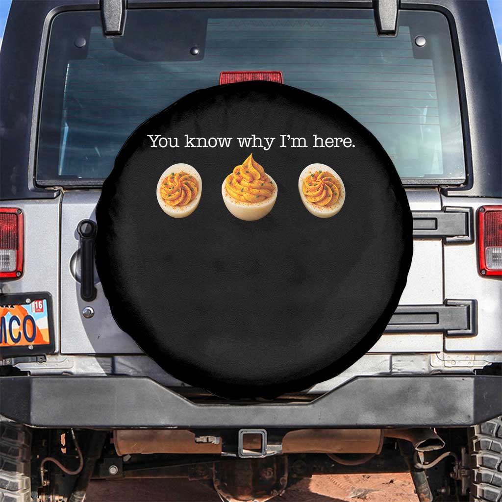 You Know Why I'm Here Deviled Eggs Spare Tire Cover Funny Thanksgiving Potluck TS02 No hole Black Print Your Wear
