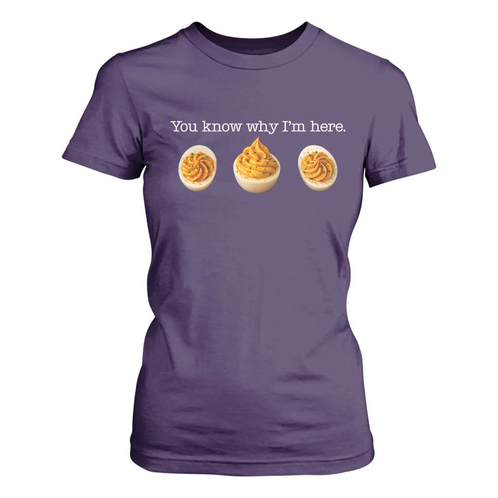 You Know Why I'm Here Deviled Eggs T Shirt For Women Funny Thanksgiving Potluck TS02 Purple Print Your Wear