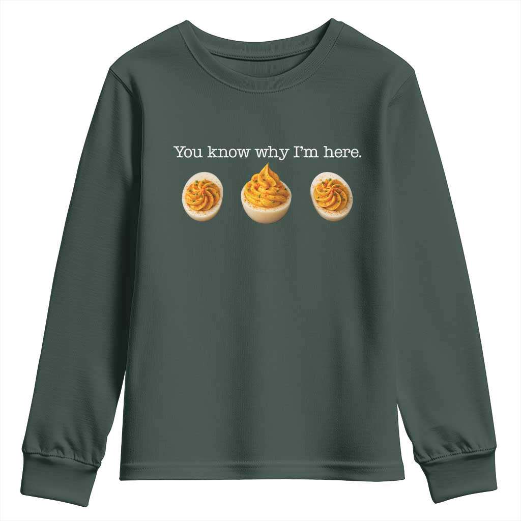 You Know Why I'm Here Deviled Eggs Youth Sweatshirt Funny Thanksgiving Potluck TS02 Dark Forest Green Print Your Wear