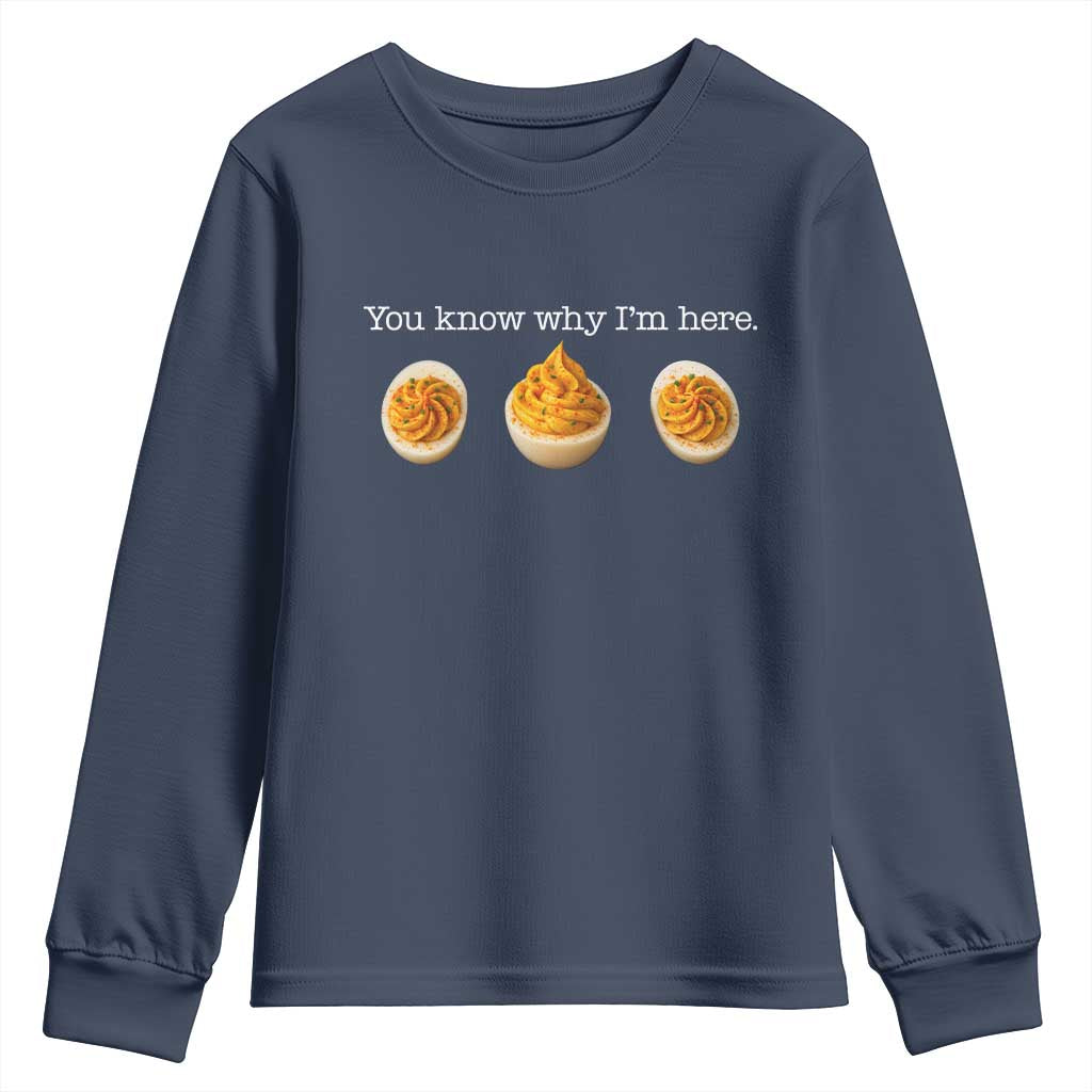 You Know Why I'm Here Deviled Eggs Youth Sweatshirt Funny Thanksgiving Potluck TS02 Navy Print Your Wear