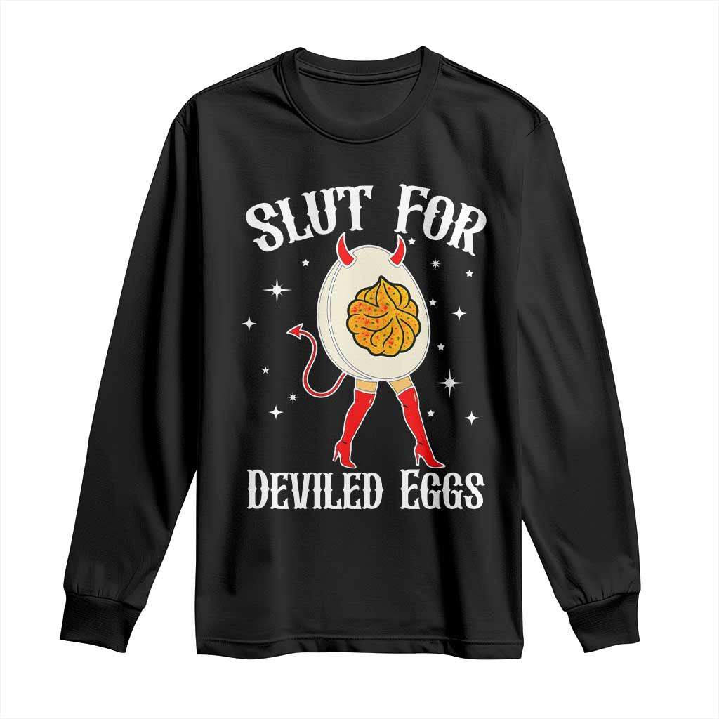 Funny Slut for Deviled Eggs Long Sleeve Shirt Funny Naughty Thanksgiving Potluck TS02 Black Print Your Wear
