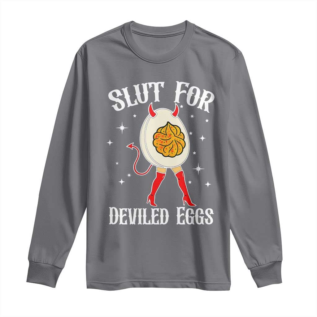 Funny Slut for Deviled Eggs Long Sleeve Shirt Funny Naughty Thanksgiving Potluck TS02 Charcoal Print Your Wear