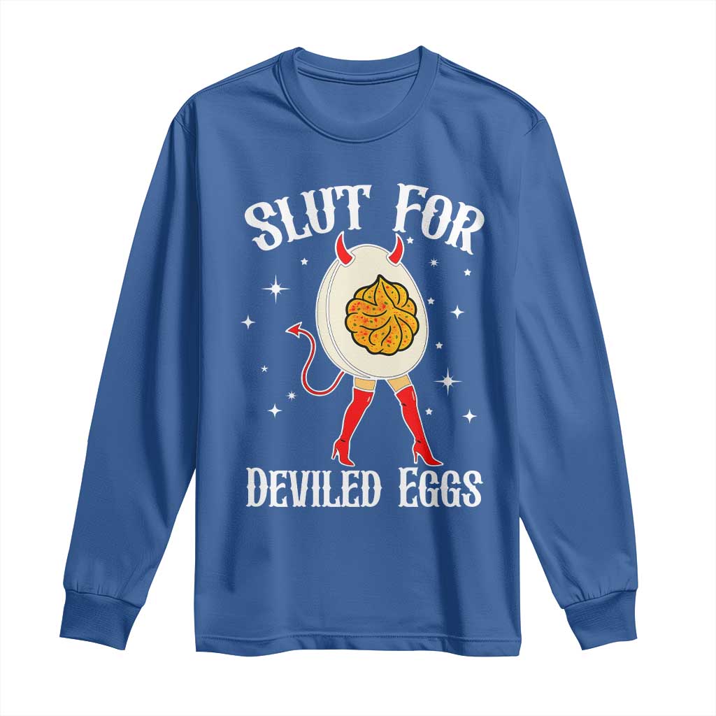 Funny Slut for Deviled Eggs Long Sleeve Shirt Funny Naughty Thanksgiving Potluck TS02 Royal Blue Print Your Wear