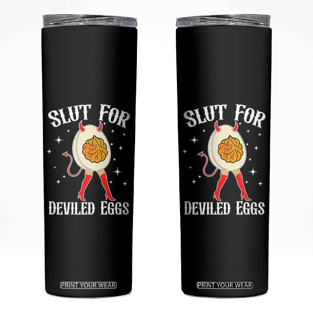 Funny Slut for Deviled Eggs Skinny Tumbler Funny Naughty Thanksgiving Potluck TS02 Black Print Your Wear