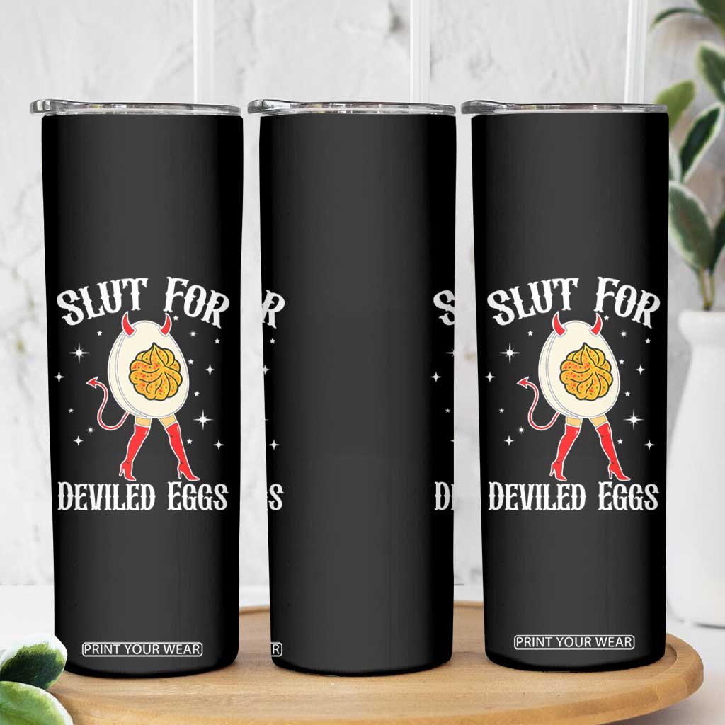Funny Slut for Deviled Eggs Skinny Tumbler Funny Naughty Thanksgiving Potluck TS02 Print Your Wear