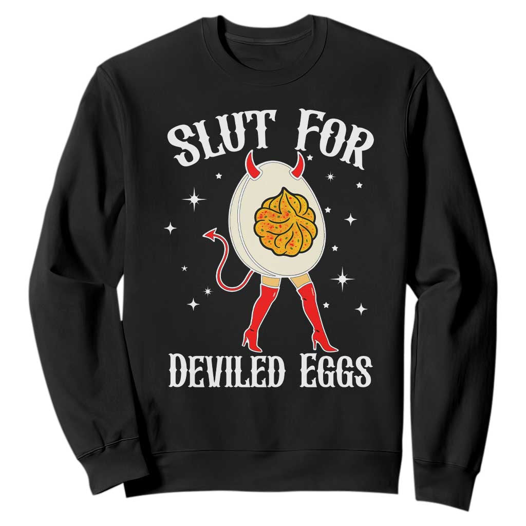 Funny Slut for Deviled Eggs Sweatshirt Funny Naughty Thanksgiving Potluck TS02 Black Print Your Wear