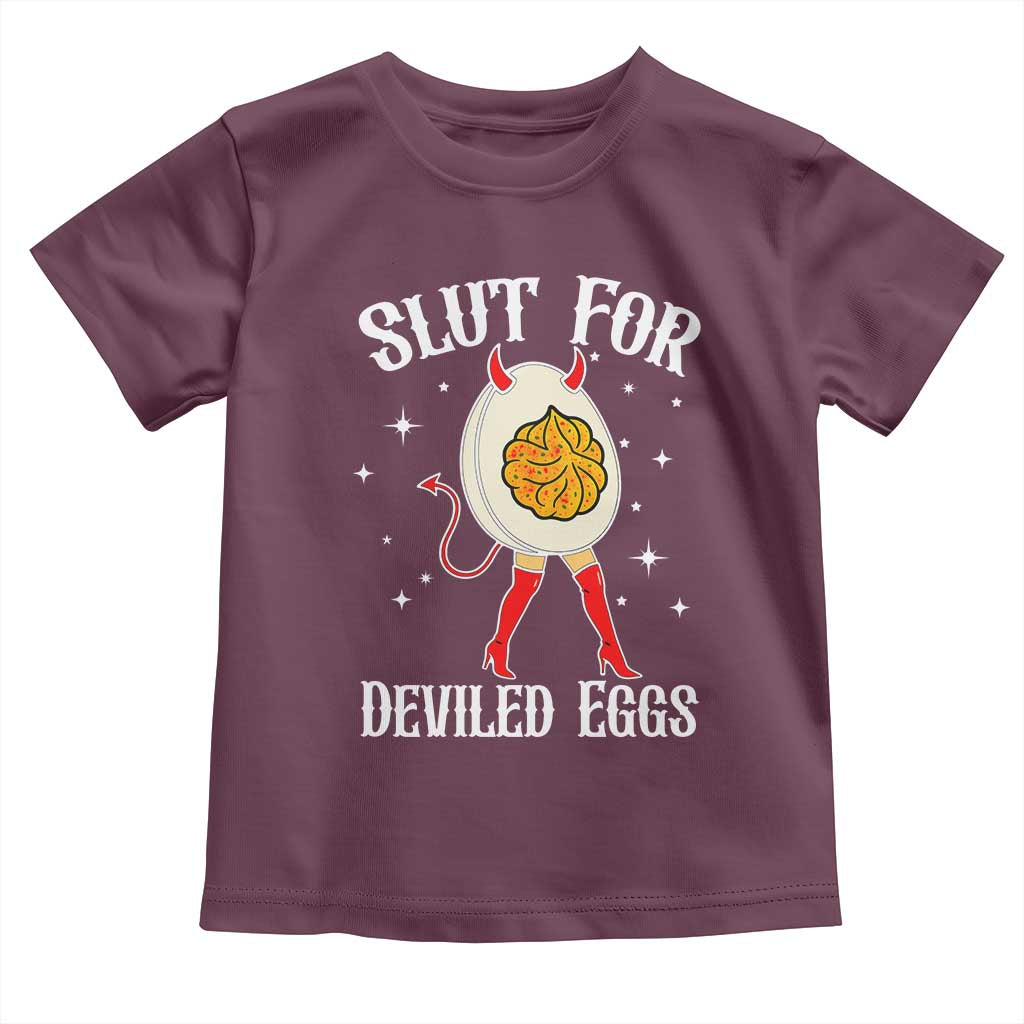 Funny Slut for Deviled Eggs Toddler T Shirt Funny Naughty Thanksgiving Potluck TS02 Maroon Print Your Wear