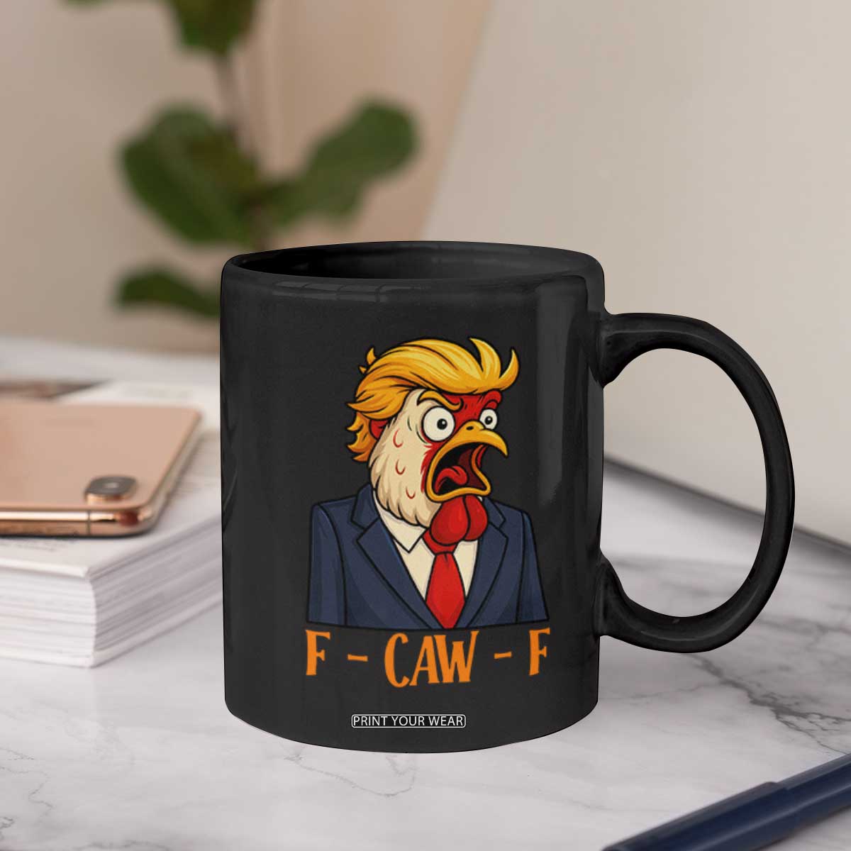 Funny F Caw F Chicken Trump Meme Coffee Mug Rooster Subtle Political Satire Parody TS02 Print Your Wear