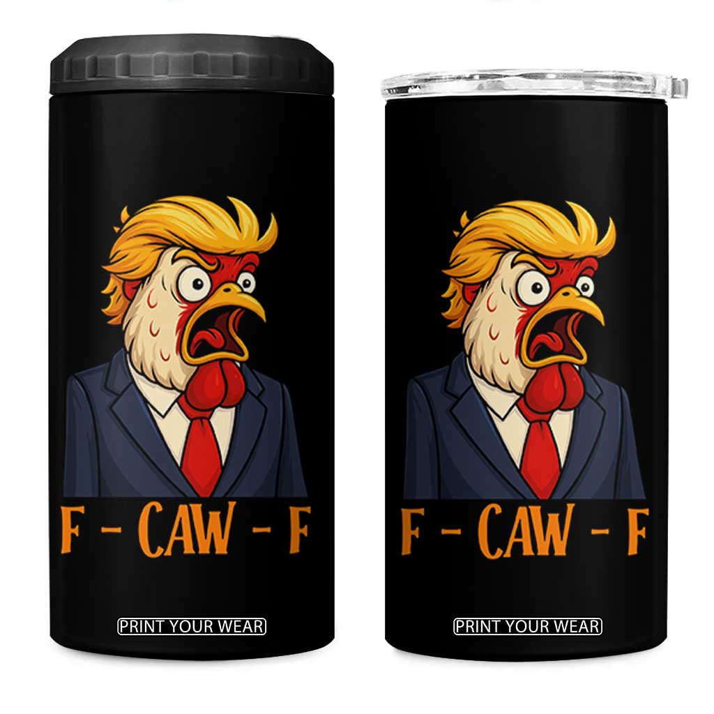 Funny F Caw F Chicken Trump Meme 4 in 1 Can Cooler Tumbler Rooster Subtle Political Satire Parody TS02 One Size: 16 oz Black Print Your Wear