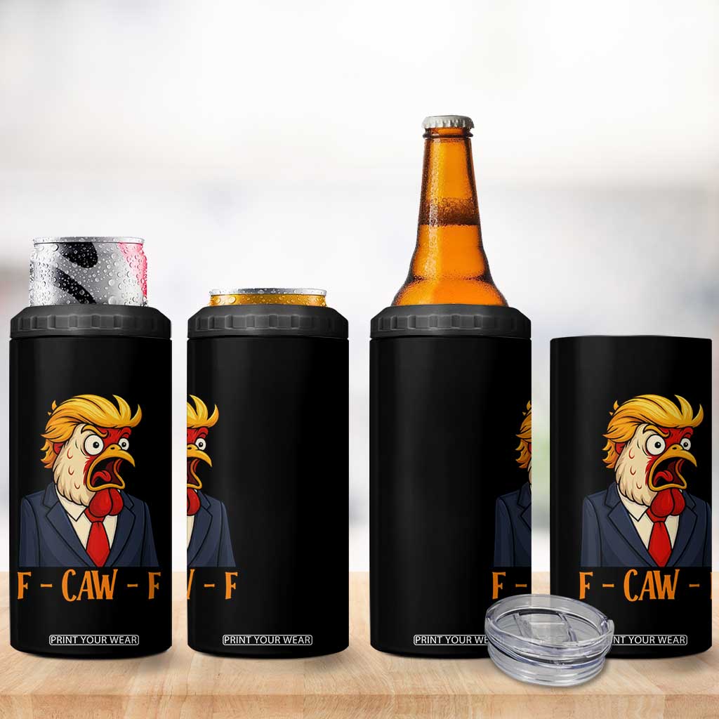 Funny F Caw F Chicken Trump Meme 4 in 1 Can Cooler Tumbler Rooster Subtle Political Satire Parody TS02 Print Your Wear