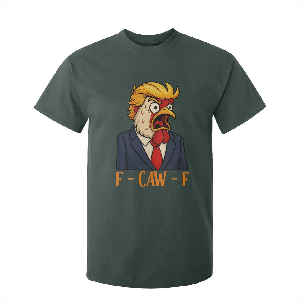 Funny F Caw F Chicken Trump Meme T Shirt For Kid Rooster Subtle Political Satire Parody TS02 Dark Forest Green Print Your Wear