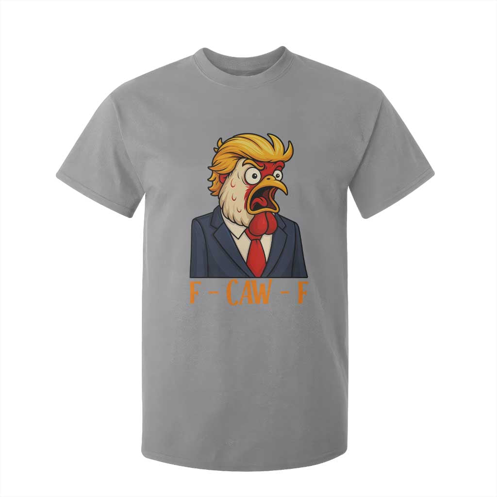 Funny F Caw F Chicken Trump Meme T Shirt For Kid Rooster Subtle Political Satire Parody TS02 Sport Gray Print Your Wear