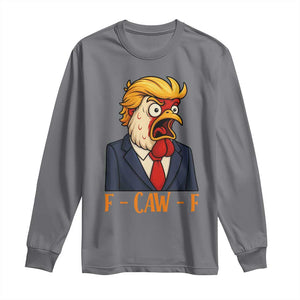 Funny F Caw F Chicken Trump Meme Long Sleeve Shirt Rooster Subtle Political Satire Parody TS02 Charcoal Print Your Wear