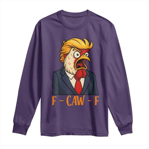 Funny F Caw F Chicken Trump Meme Long Sleeve Shirt Rooster Subtle Political Satire Parody TS02 Purple Print Your Wear