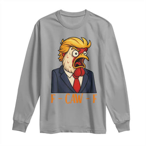 Funny F Caw F Chicken Trump Meme Long Sleeve Shirt Rooster Subtle Political Satire Parody TS02 Sport Gray Print Your Wear