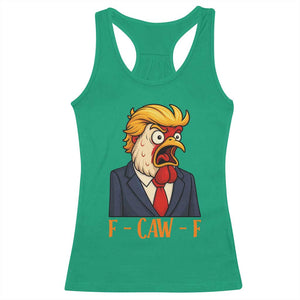 Funny F Caw F Chicken Trump Meme Racerback Tank Top Rooster Subtle Political Satire Parody TS02 Irish Green Print Your Wear
