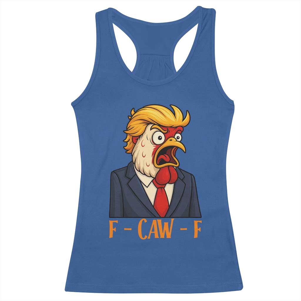 Funny F Caw F Chicken Trump Meme Racerback Tank Top Rooster Subtle Political Satire Parody TS02 Royal Blue Print Your Wear