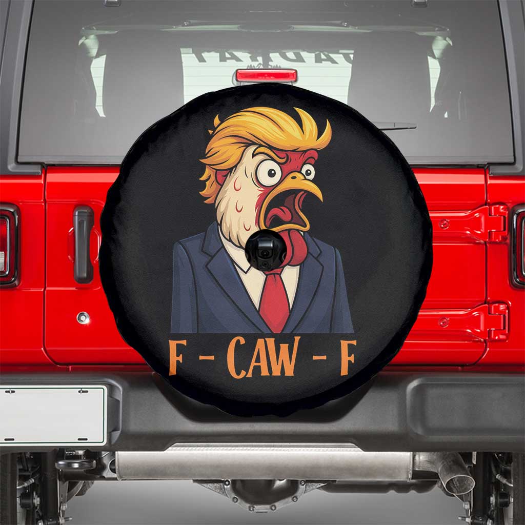 Funny F Caw F Chicken Trump Meme Spare Tire Cover Rooster Subtle Political Satire Parody TS02 Black Print Your Wear