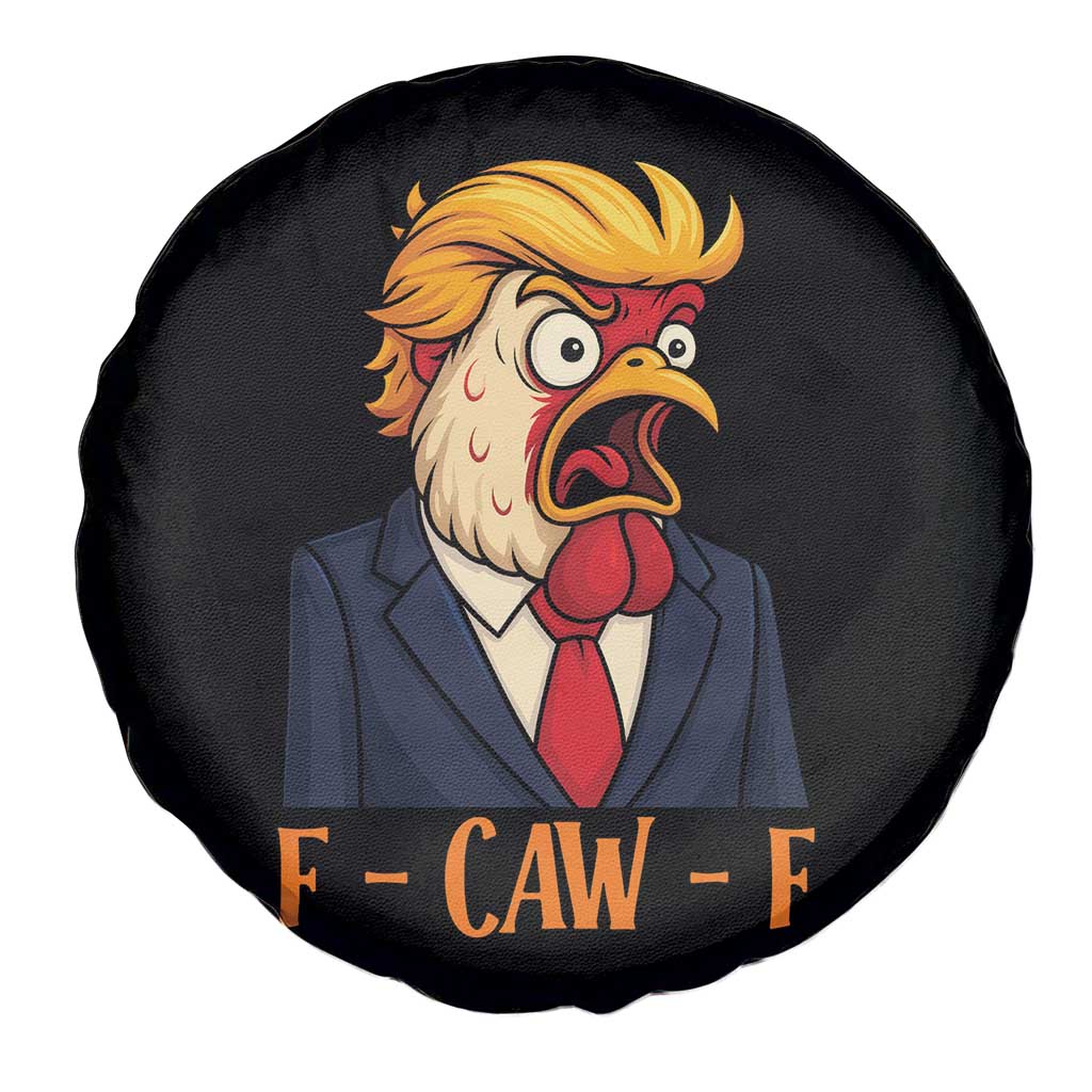 Funny F Caw F Chicken Trump Meme Spare Tire Cover Rooster Subtle Political Satire Parody TS02 Print Your Wear