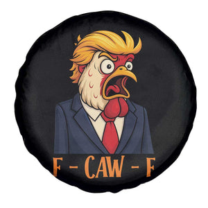 Funny F Caw F Chicken Trump Meme Spare Tire Cover Rooster Subtle Political Satire Parody TS02 Print Your Wear