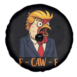 Funny F Caw F Chicken Trump Meme Spare Tire Cover Rooster Subtle Political Satire Parody TS02 Print Your Wear