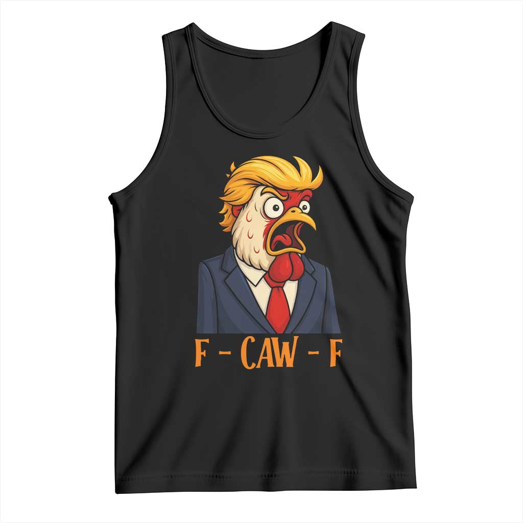 Funny F Caw F Chicken Trump Meme Tank Top Rooster Subtle Political Satire Parody TS02 Black Print Your Wear