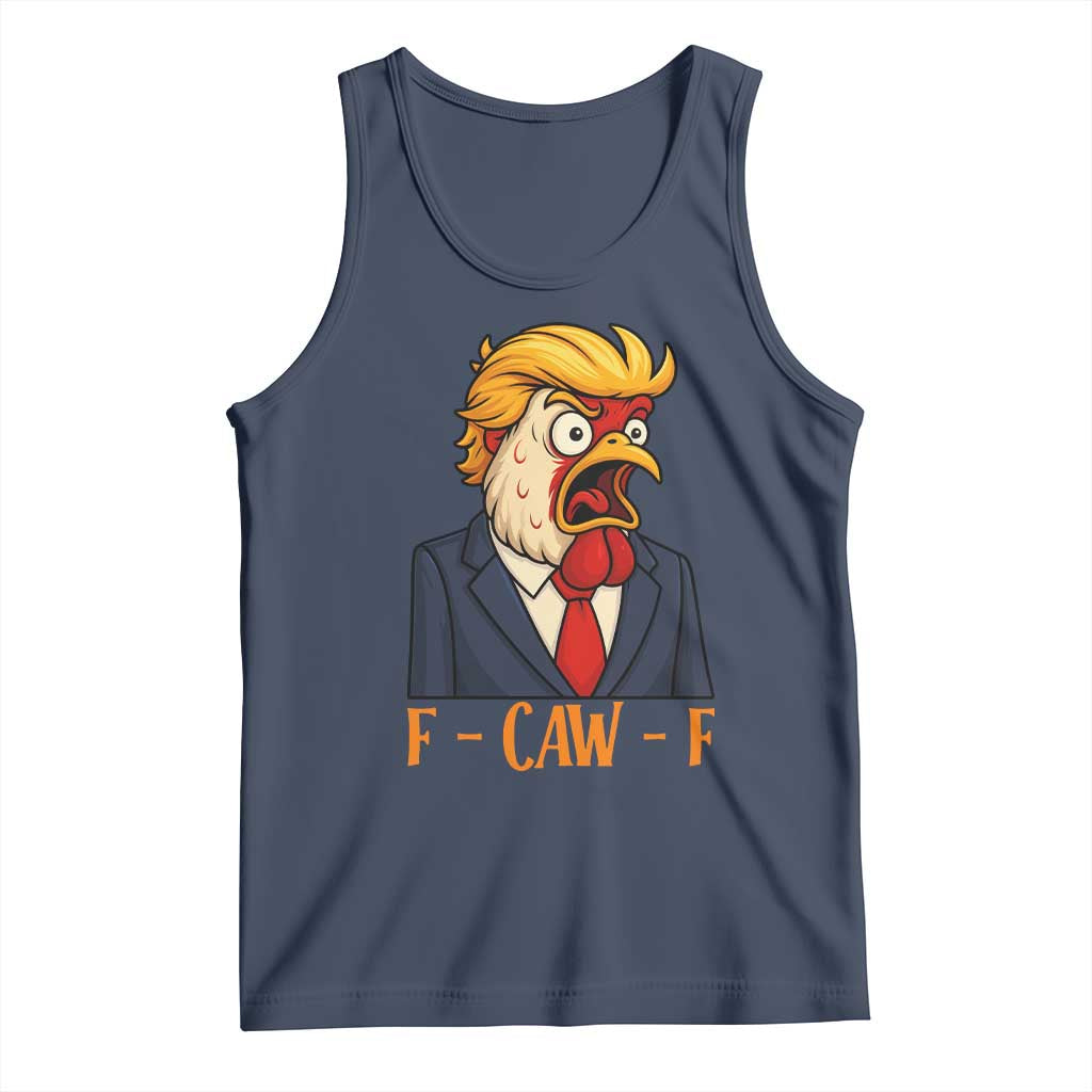 Funny F Caw F Chicken Trump Meme Tank Top Rooster Subtle Political Satire Parody TS02 Navy Print Your Wear