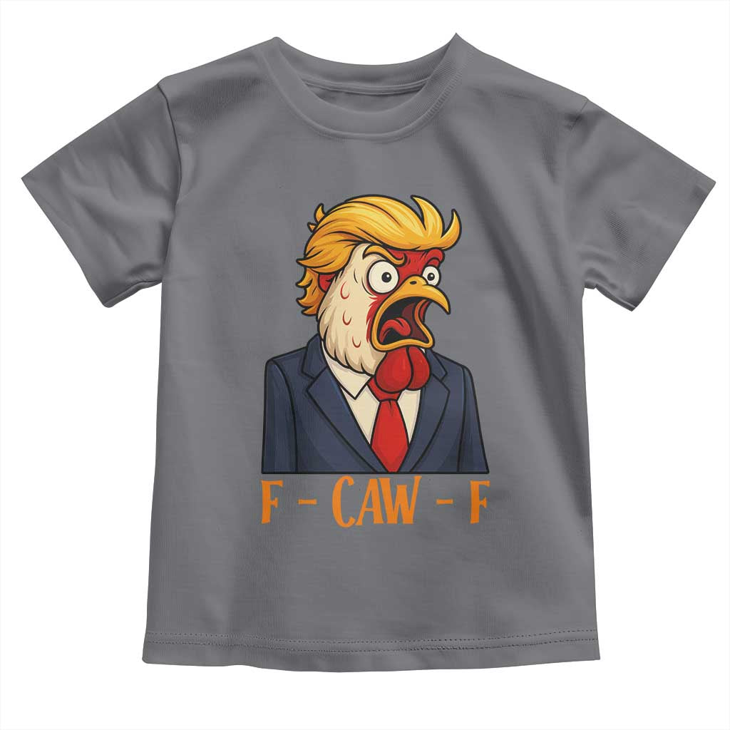 Funny F Caw F Chicken Trump Meme Toddler T Shirt Rooster Subtle Political Satire Parody TS02 Charcoal Print Your Wear