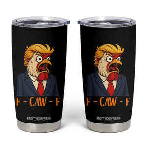 Funny F Caw F Chicken Trump Meme Tumbler Cup Rooster Subtle Political Satire Parody TS02 Black Print Your Wear