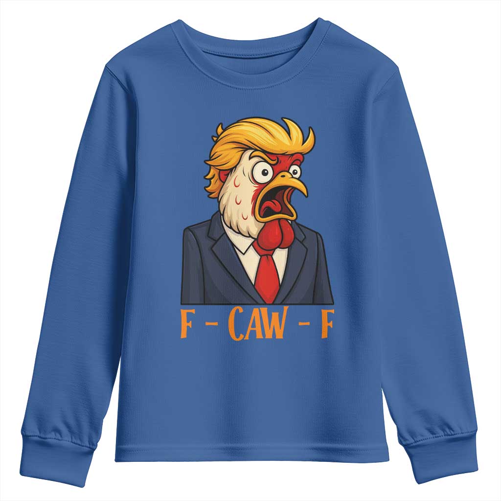 Funny F Caw F Chicken Trump Meme Youth Sweatshirt Rooster Subtle Political Satire Parody TS02 Royal Blue Print Your Wear