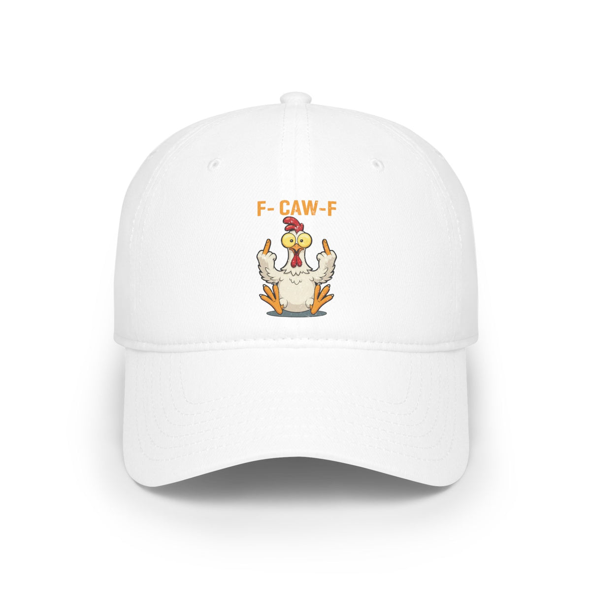 Funny F Caw F Chicken Meme Classic Cap Sarcastic Middle Finger Offensive Humor Dad Hat Classic Cap Universal Fit White Printyourwear
