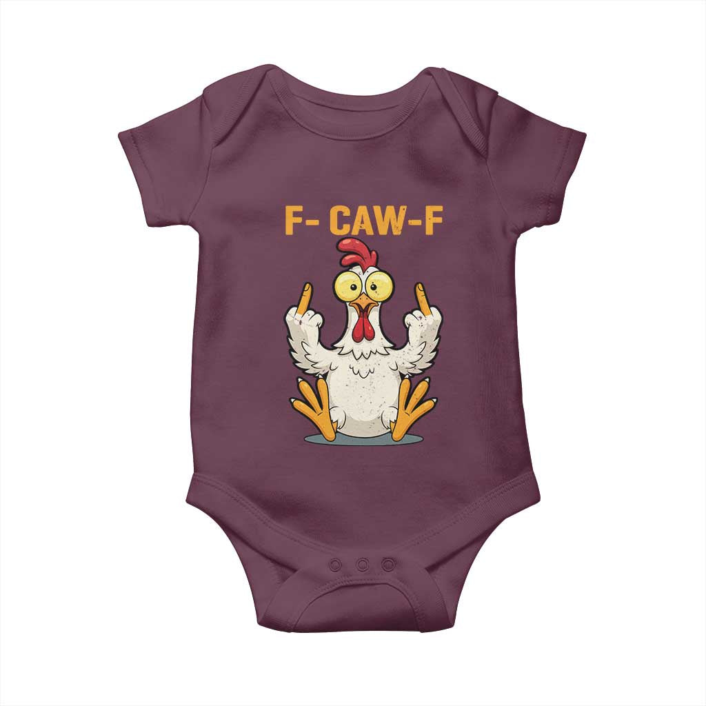 Funny F Caw F Sarcastic Chicken Meme Baby Onesie Middle Finger Offensive Humor TS02 Maroon Print Your Wear