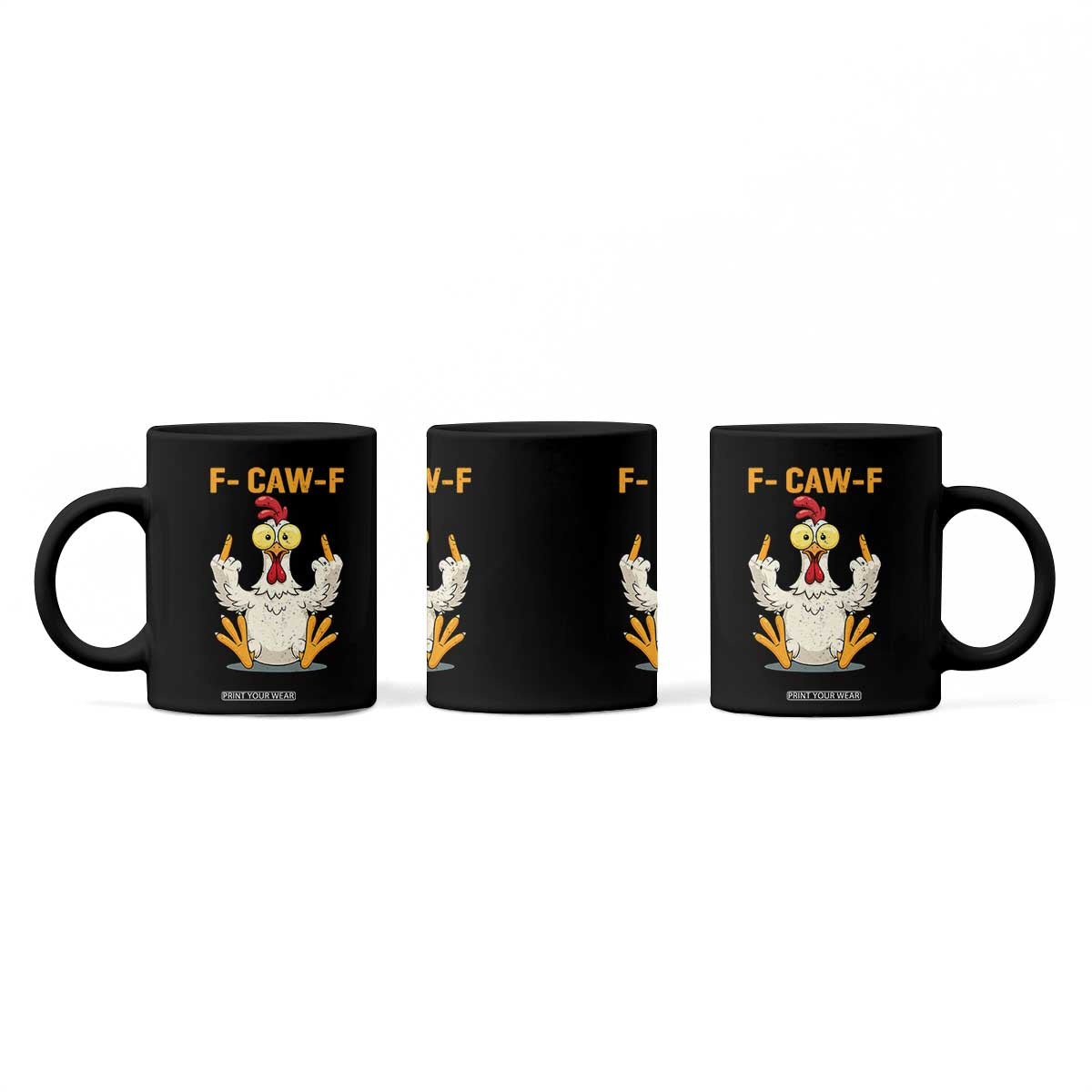 Funny F Caw F Sarcastic Chicken Meme Coffee Mug Middle Finger Offensive Humor TS02 Print Your Wear