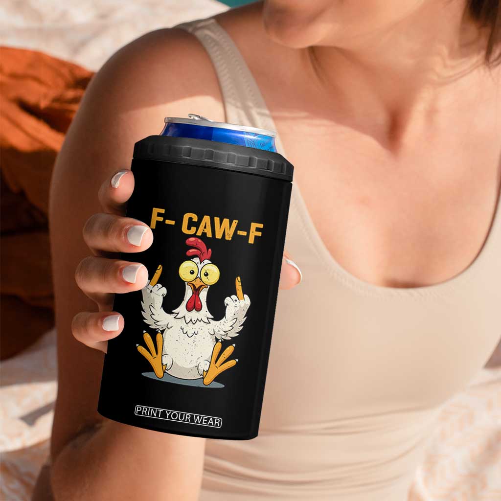 Funny F Caw F Sarcastic Chicken Meme 4 in 1 Can Cooler Tumbler Middle Finger Offensive Humor TS02 Print Your Wear