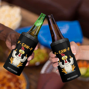 Funny F Caw F Sarcastic Chicken Meme 4 in 1 Can Cooler Tumbler Middle Finger Offensive Humor TS02 Print Your Wear