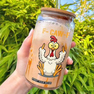 Funny F Caw F Sarcastic Chicken Meme Glass Can Middle Finger Offensive Humor TS02 Black Print Your Wear