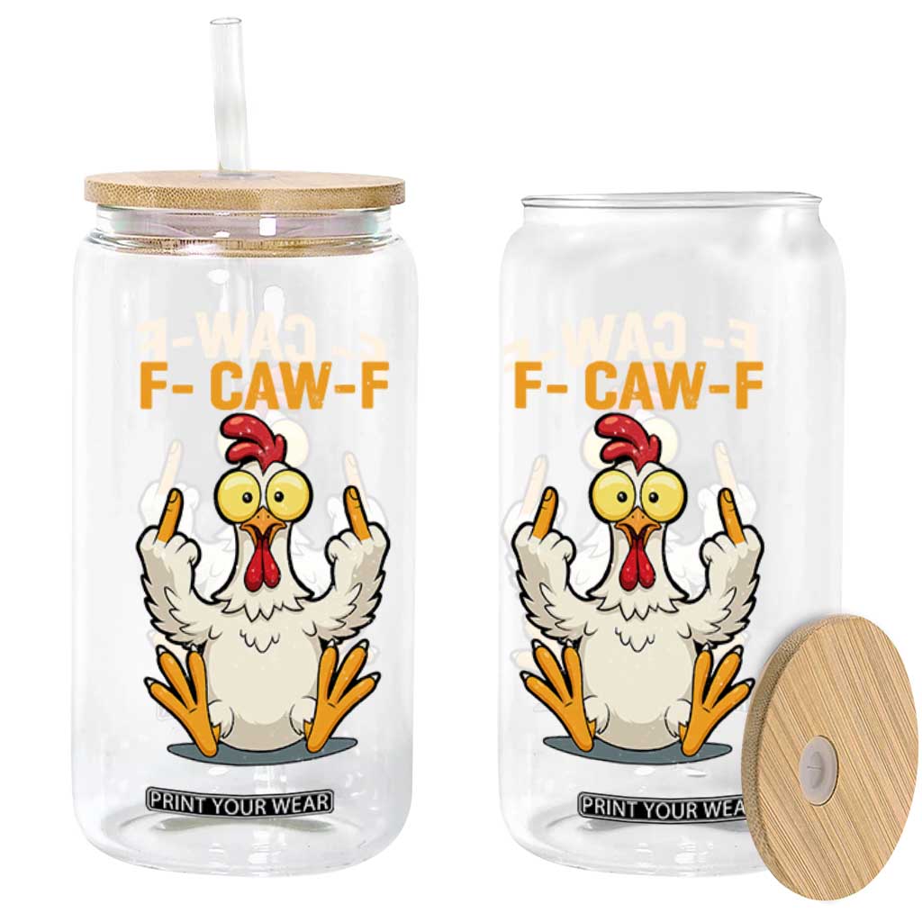 Funny F Caw F Sarcastic Chicken Meme Glass Can Middle Finger Offensive Humor TS02 Print Your Wear