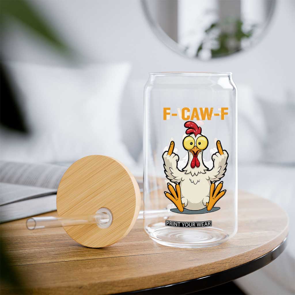 Funny F Caw F Sarcastic Chicken Meme Glass Can Middle Finger Offensive Humor TS02 Print Your Wear