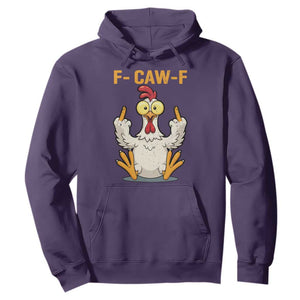 Funny F Caw F Sarcastic Chicken Meme Hoodie Middle Finger Offensive Humor TS02 Purple Print Your Wear