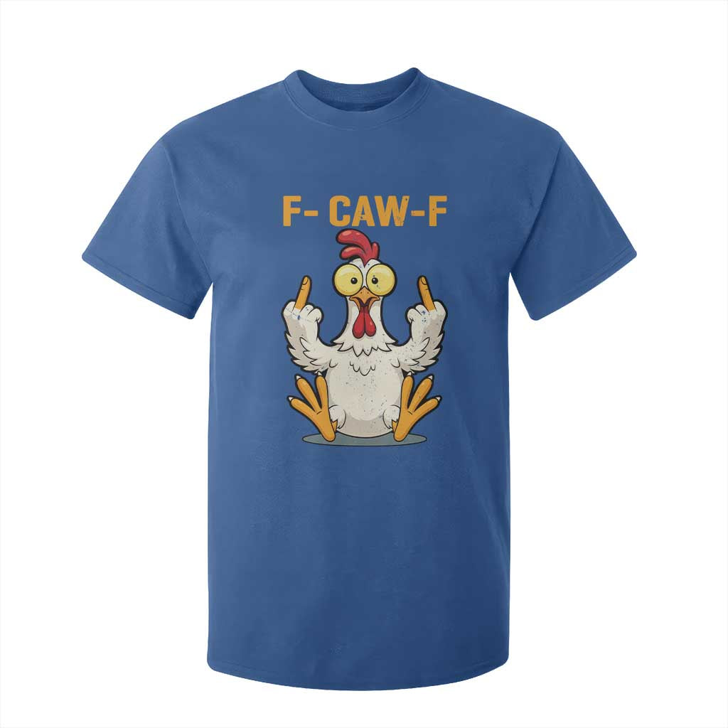 Funny F Caw F Sarcastic Chicken Meme T Shirt For Kid Middle Finger Offensive Humor TS02 Royal Blue Print Your Wear