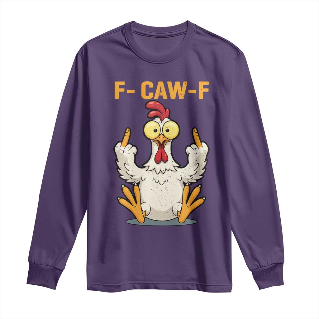 Funny F Caw F Sarcastic Chicken Meme Long Sleeve Shirt Middle Finger Offensive Humor TS02 Purple Print Your Wear