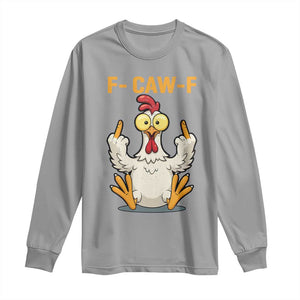 Funny F Caw F Sarcastic Chicken Meme Long Sleeve Shirt Middle Finger Offensive Humor TS02 Sport Gray Print Your Wear