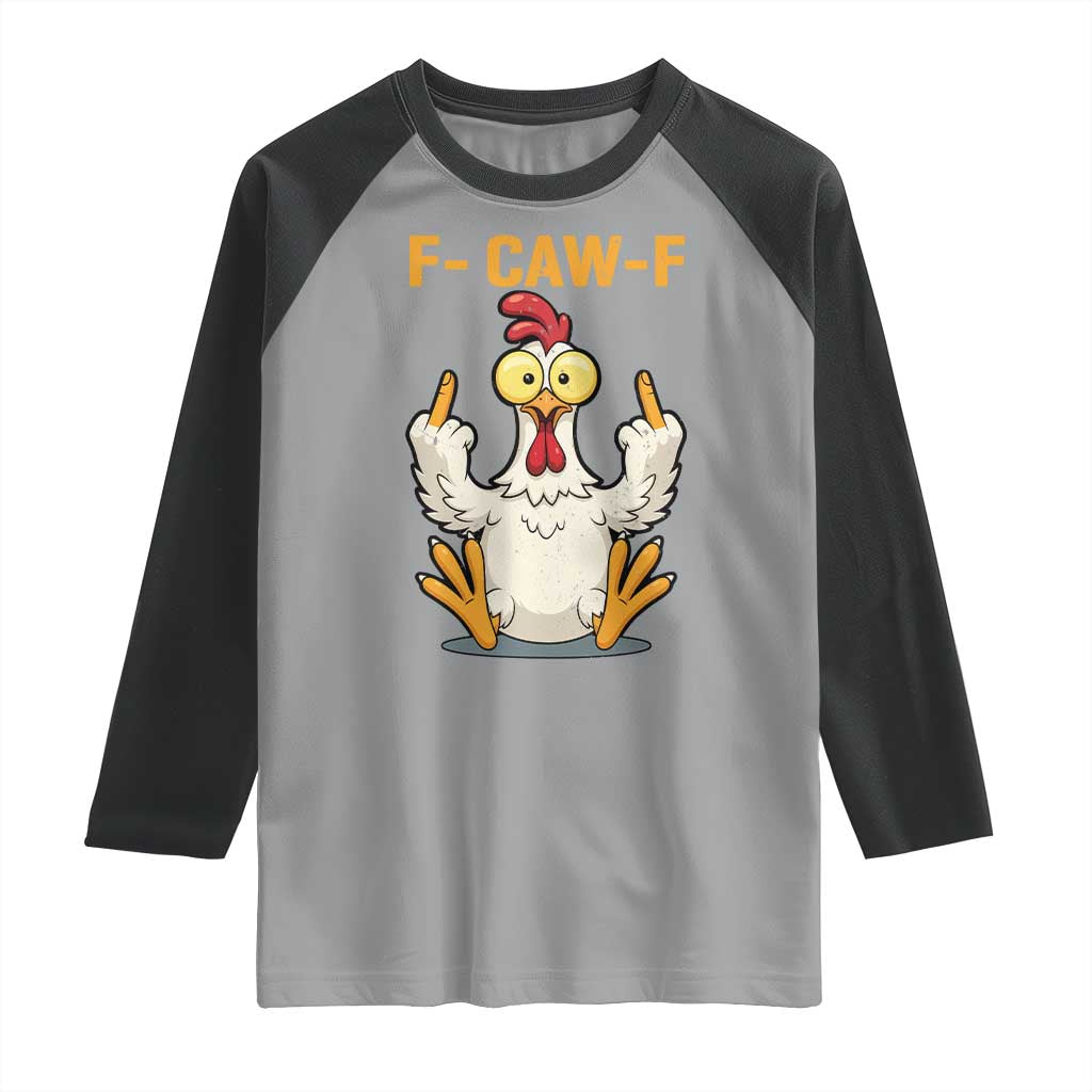 Funny F Caw F Sarcastic Chicken Meme Raglan Shirt Middle Finger Offensive Humor TS02 Sport Gray Black Print Your Wear